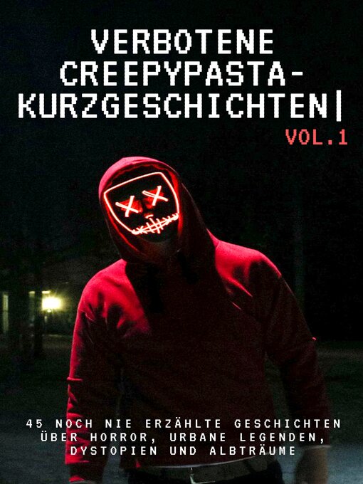 Title details for Verbotene Creepypasta-Kurzgeschichten by Ghost Writer - Available